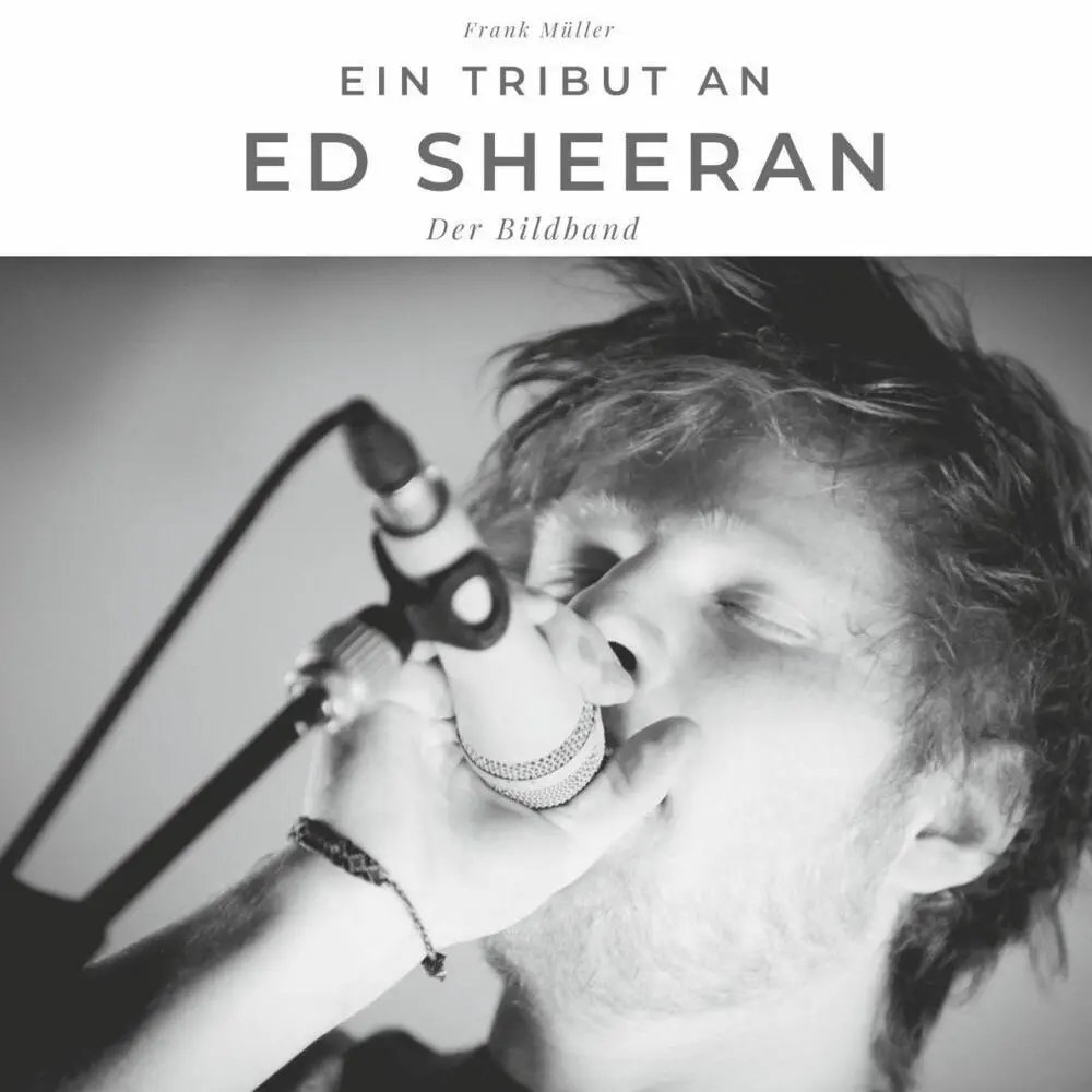 Cover: 9783750502833 | Ein Tribut an Ed Sheeran | Der Bildband | Frank Müller | Taschenbuch