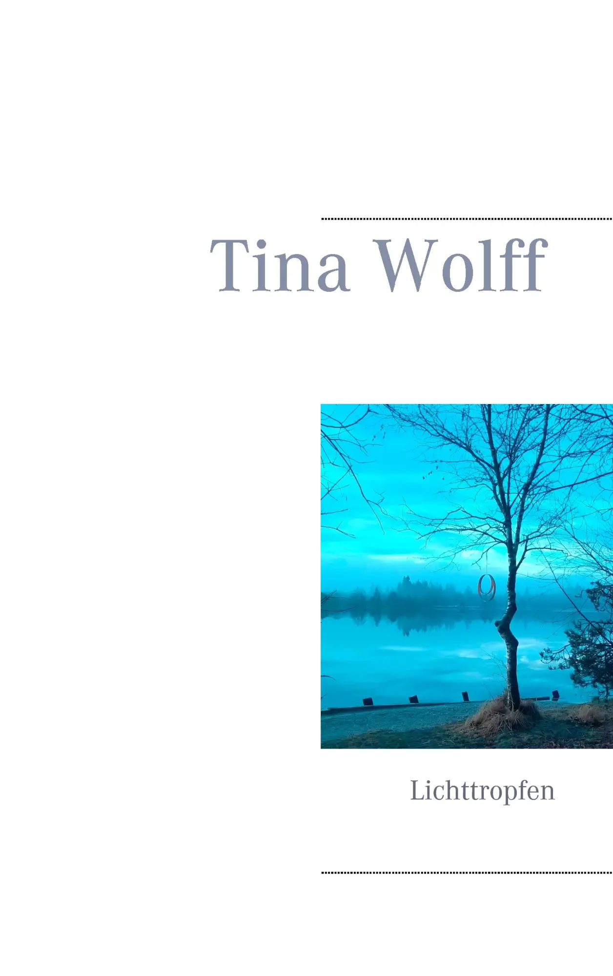 Cover: 9783848232833 | Lichttropfen | Lyrik | Tina Wolff | Taschenbuch | 64 S. | Deutsch