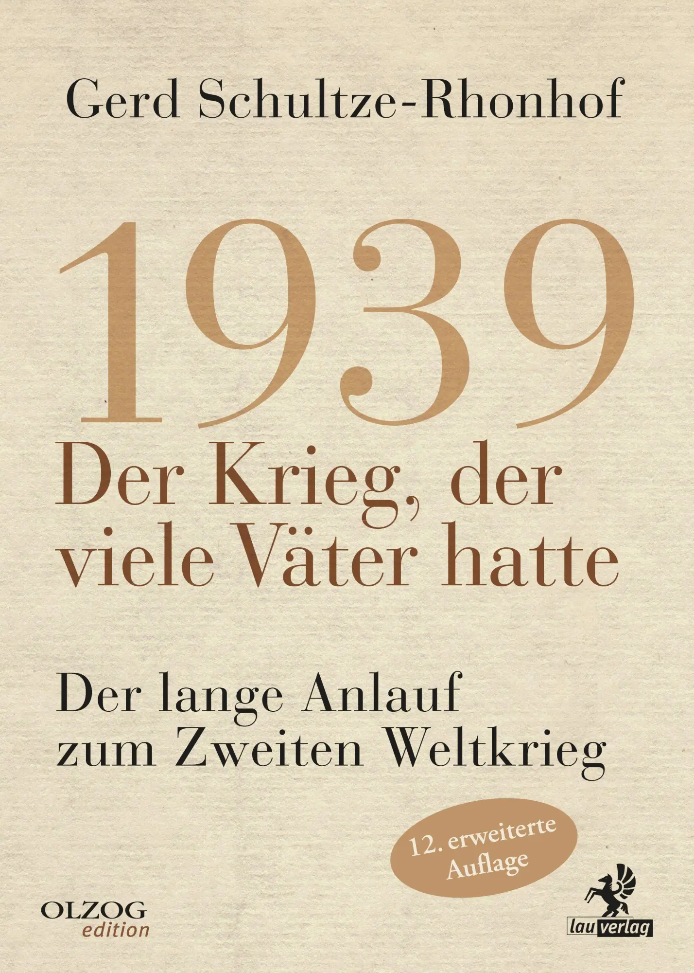 Cover: 9783957682833 | 1939 - Der Krieg, der viele Väter hatte | Gerd Schultze-Rhonhof | Buch
