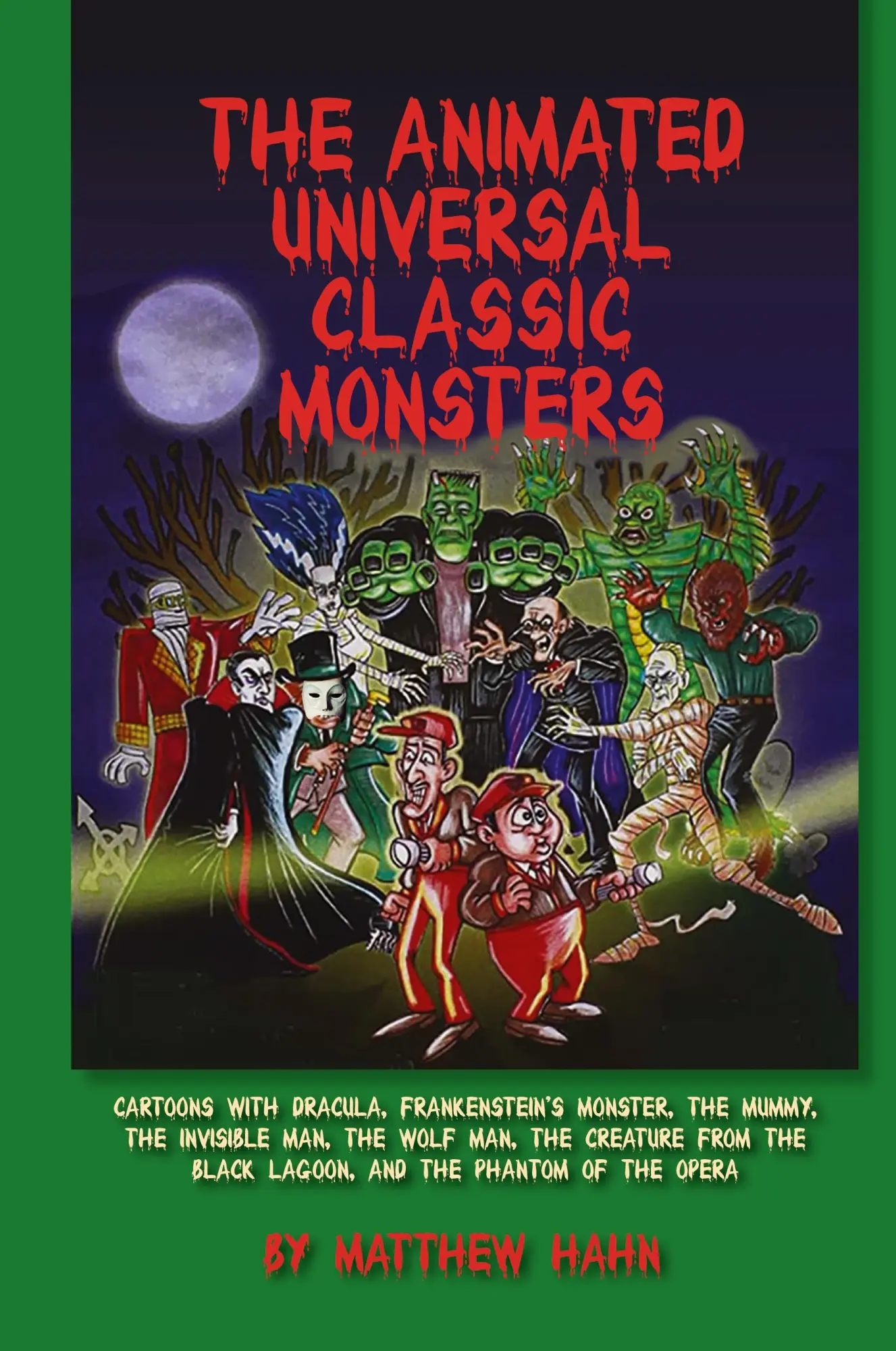 Cover: 9798887712833 | The Animated Universal Classic Monsters (hardback) | Matthew Hahn