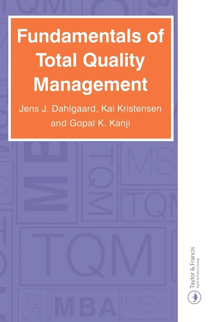 Cover: 9780748772933 | Fundamentals of Total Quality Management | Jens J. Dahlgaard (u. a.)