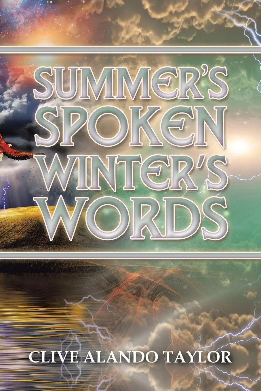 Cover: 9781665582933 | Summer's Spoken Winter's Words | Clive Alando Taylor | Taschenbuch