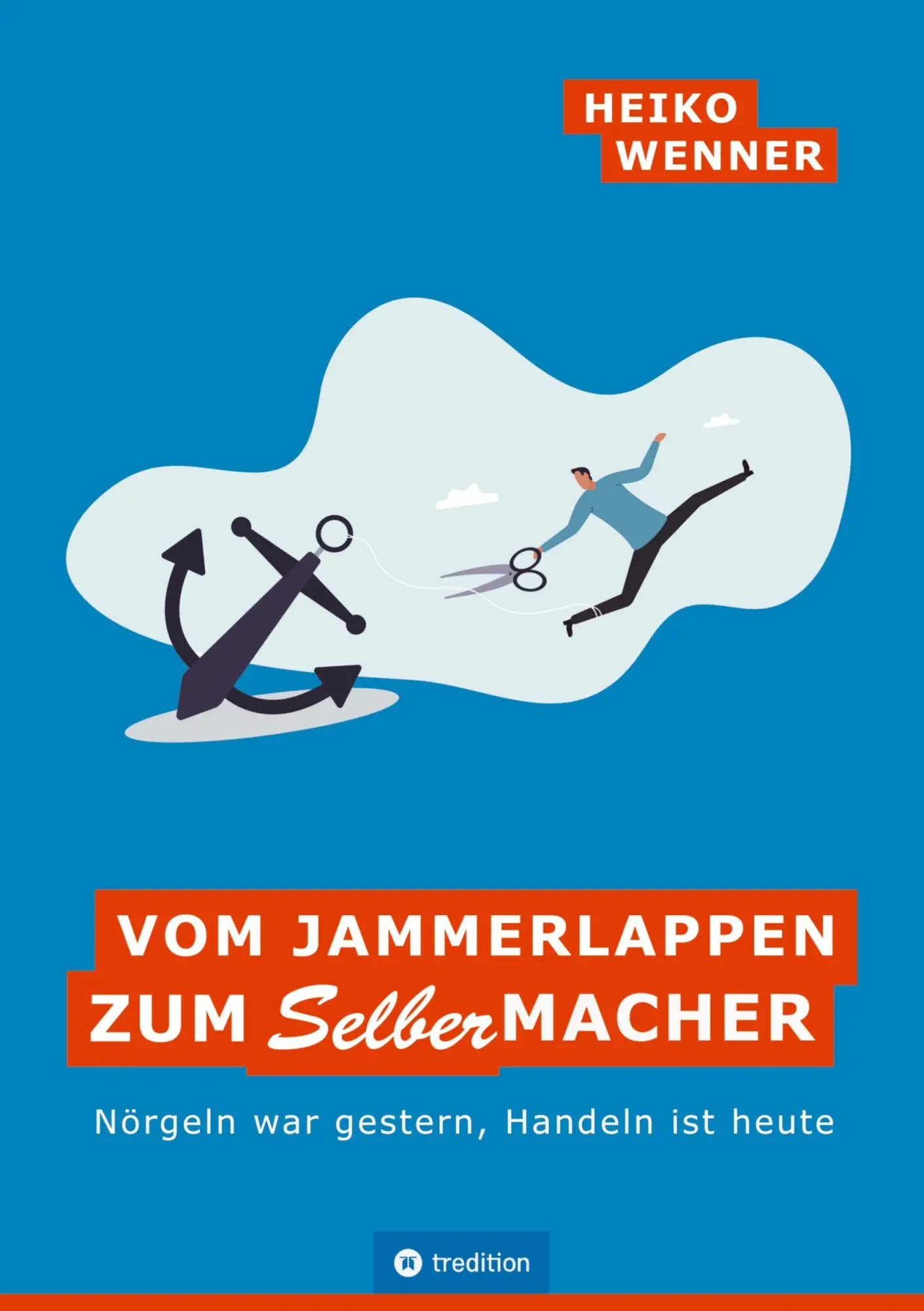 Cover: 9783384742933 | Vom Jammerlappen zum Selbermacher | Heiko Wenner | Taschenbuch | 2025