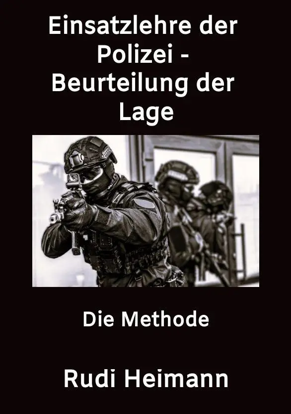 Cover: 9783384812933 | Einsatzlehre der Polizei - Beurteilung der Lage | Die Methode | Buch