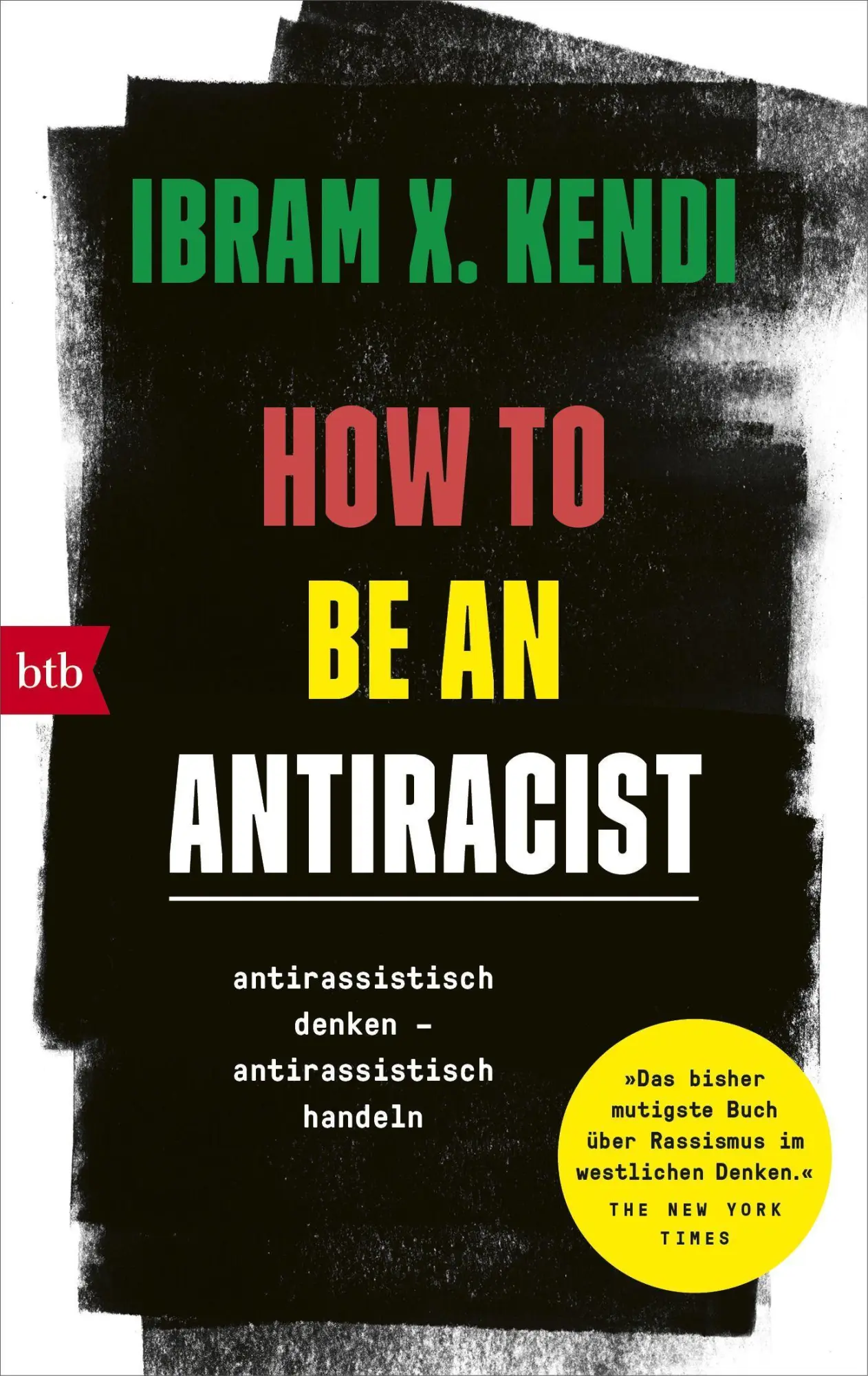 Cover: 9783442772933 | How To Be an Antiracist | Ibram X. Kendi | Taschenbuch | 416 S. | 2022