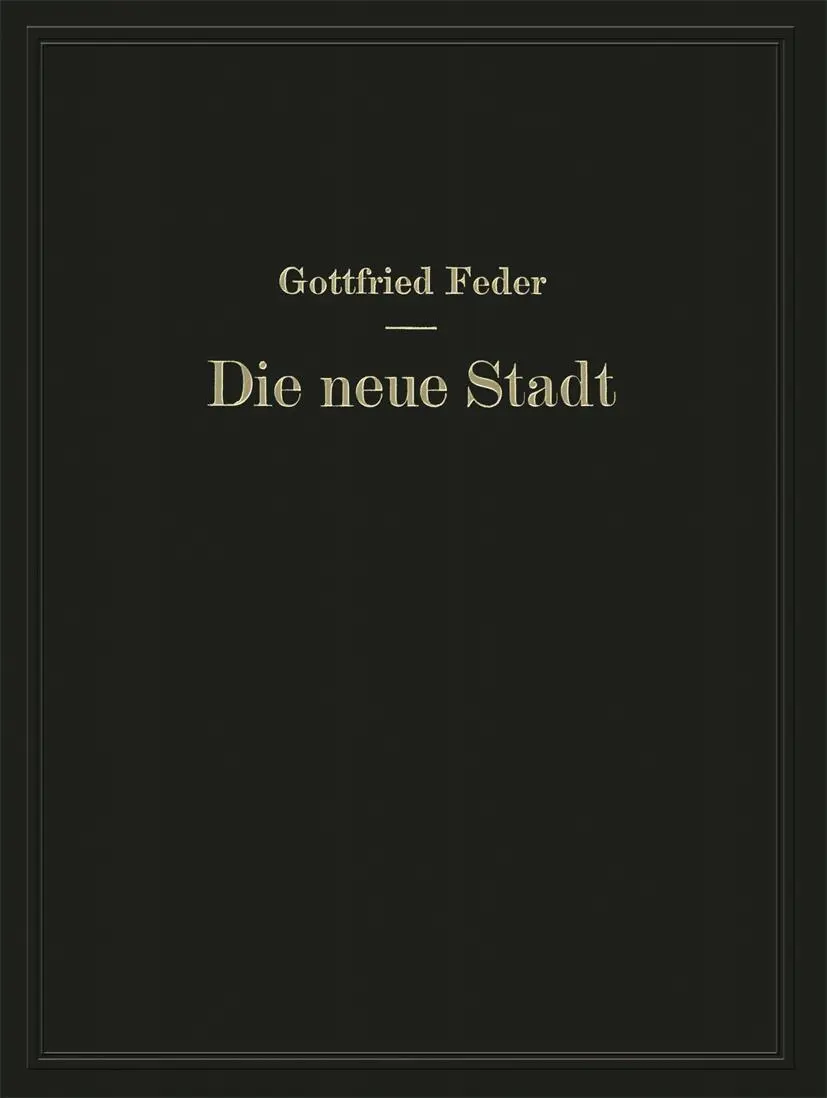 Cover: 9783642512933 | Die neue Stadt | Gottfried Feder (u. a.) | Taschenbuch | viii