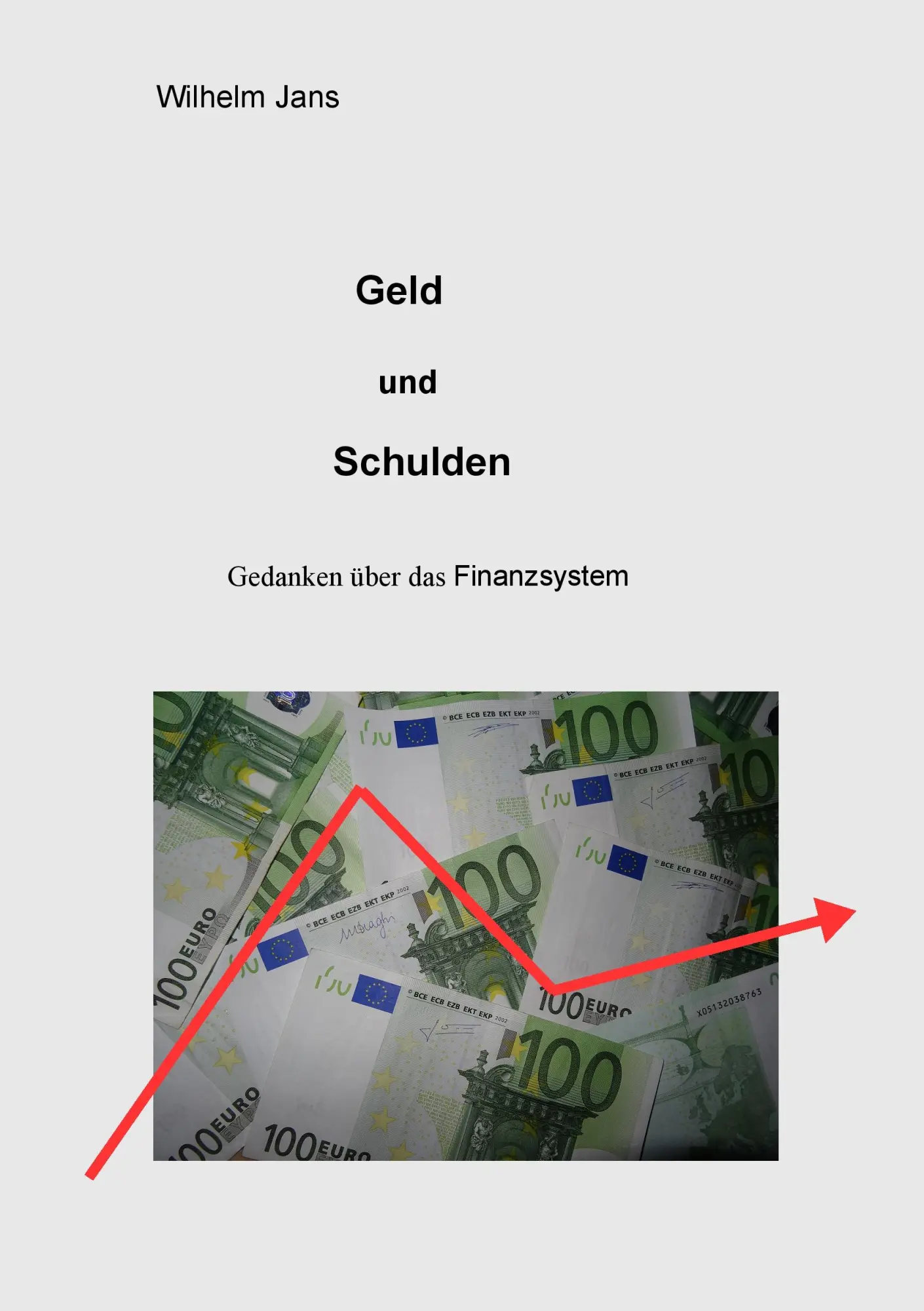 Cover: 9783743112933 | Geld und Schulden | Gedanken über das Finanzsystem | Wilhelm Jans
