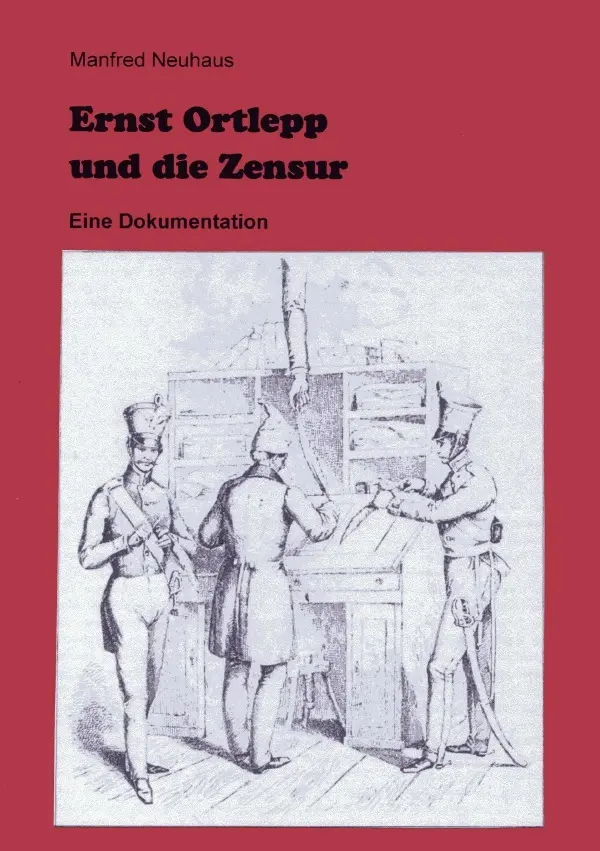 Cover: 9783844262933 | Ernst Ortlepp und die Zensur | Manfred Neuhaus | Taschenbuch | 140 S.