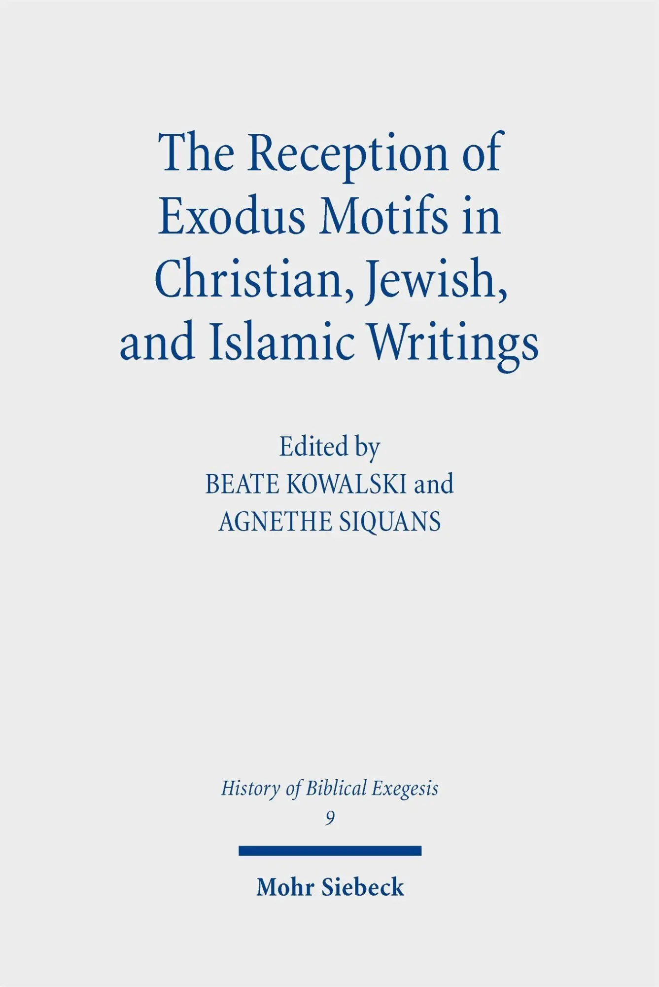 The Reception of Exodus Motifs in Christian, Jewish, and Islamic Writings