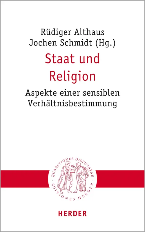 Cover: 9783451023033 | Staat und Religion | Aspekte einer sensiblen Verhältnisbestimmung