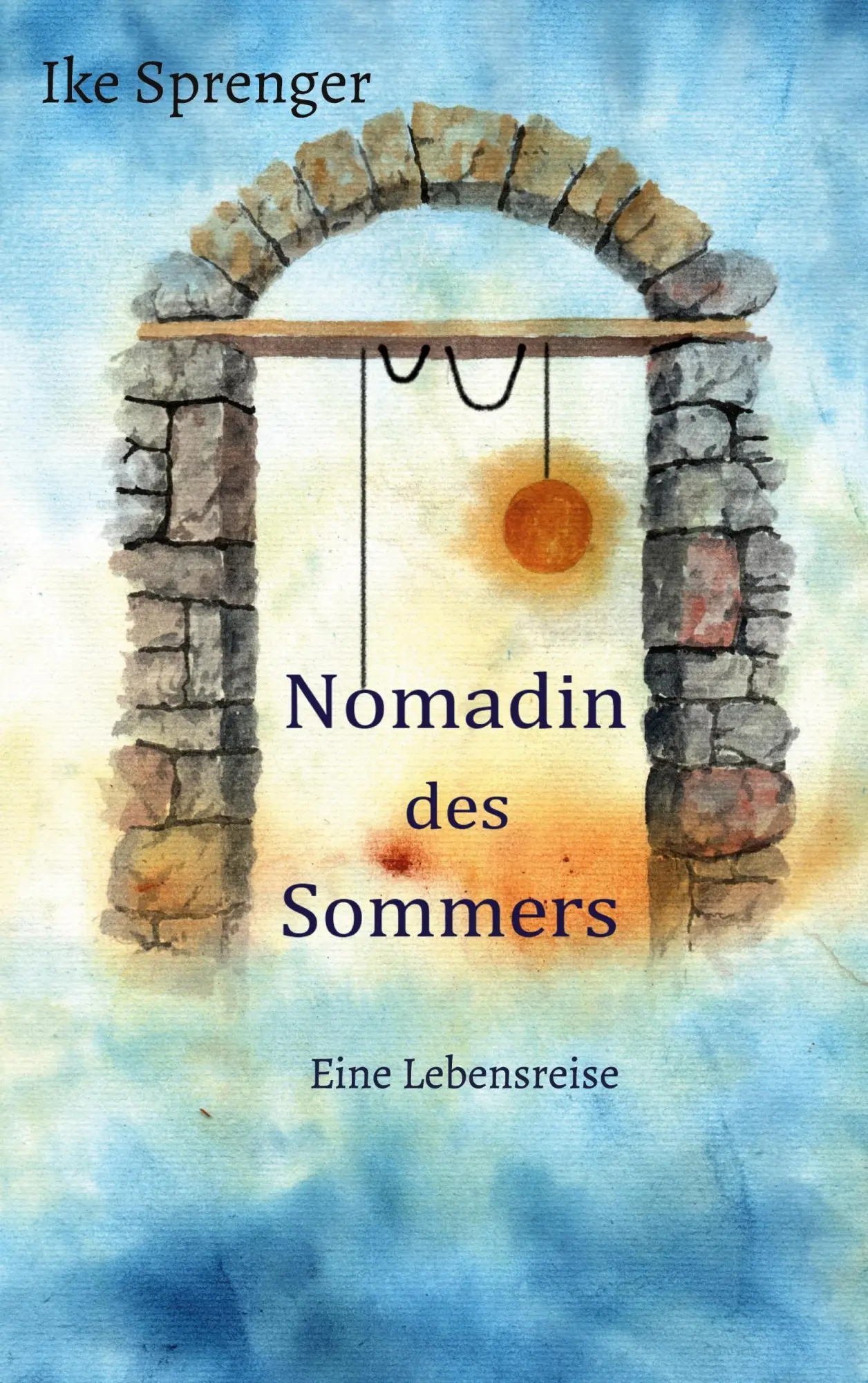 Cover: 9783759703033 | Nomadin des Sommers | Eine Lebensreise | Ike Sprenger | Taschenbuch