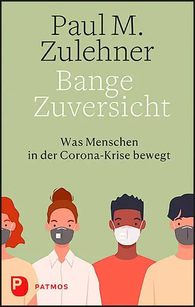 Cover: 9783843613033 | Bange Zuversicht | Was Menschen in der Corona-Krise bewegt | Zulehner