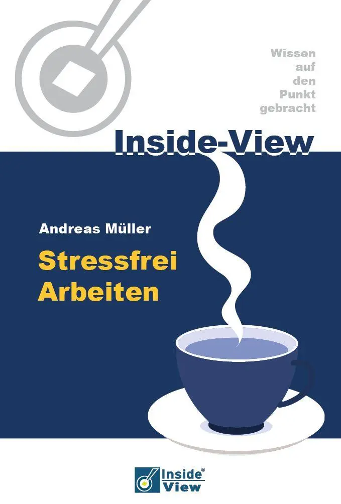 Cover: 9783986413033 | Stressfrei Arbeiten | 7 Bausteine für weniger Stress im Arbeitsalltag