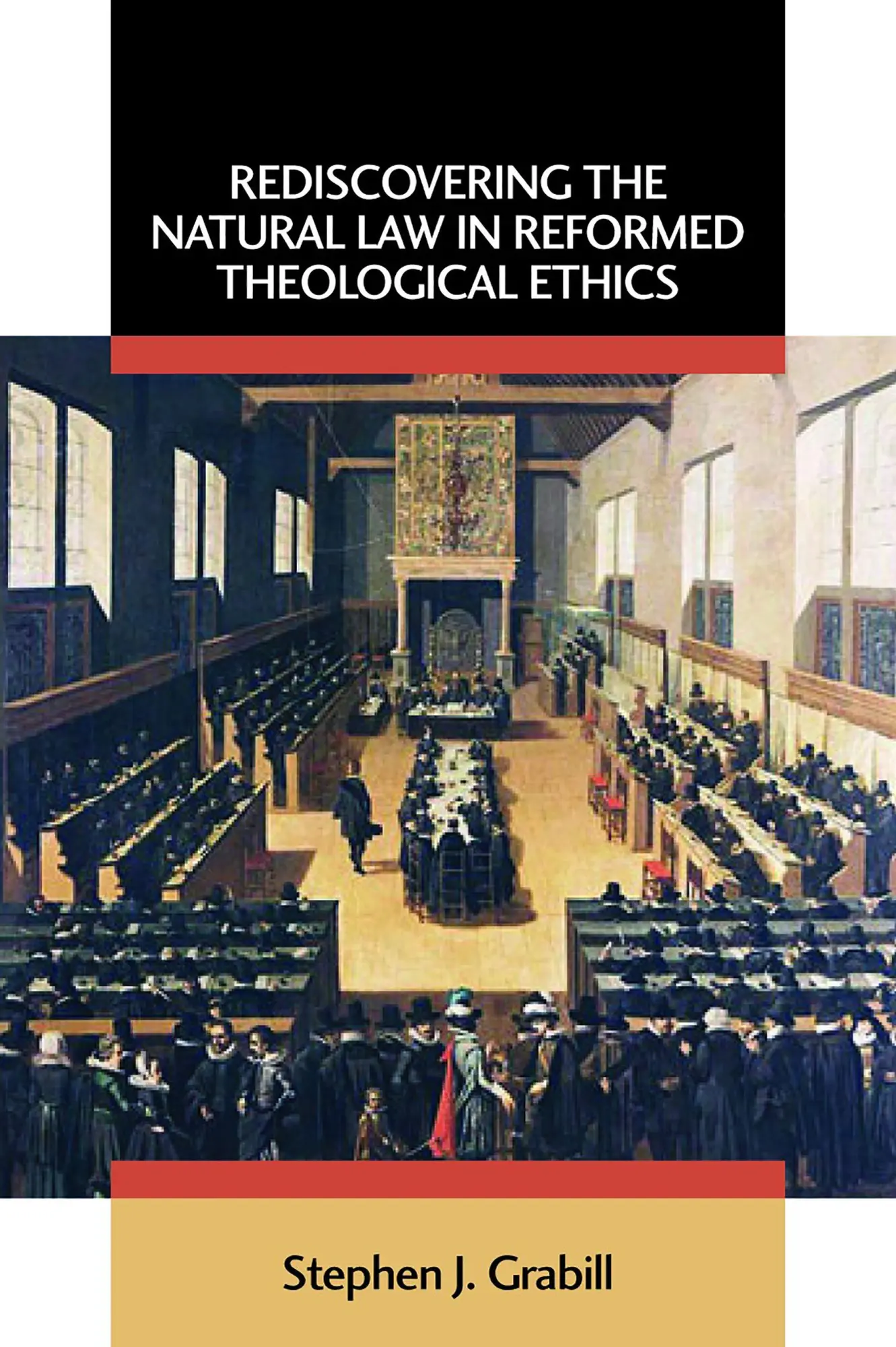 Cover: 9780802863133 | Rediscovering the Natural Law in Reformed Theological Ethics | Grabill