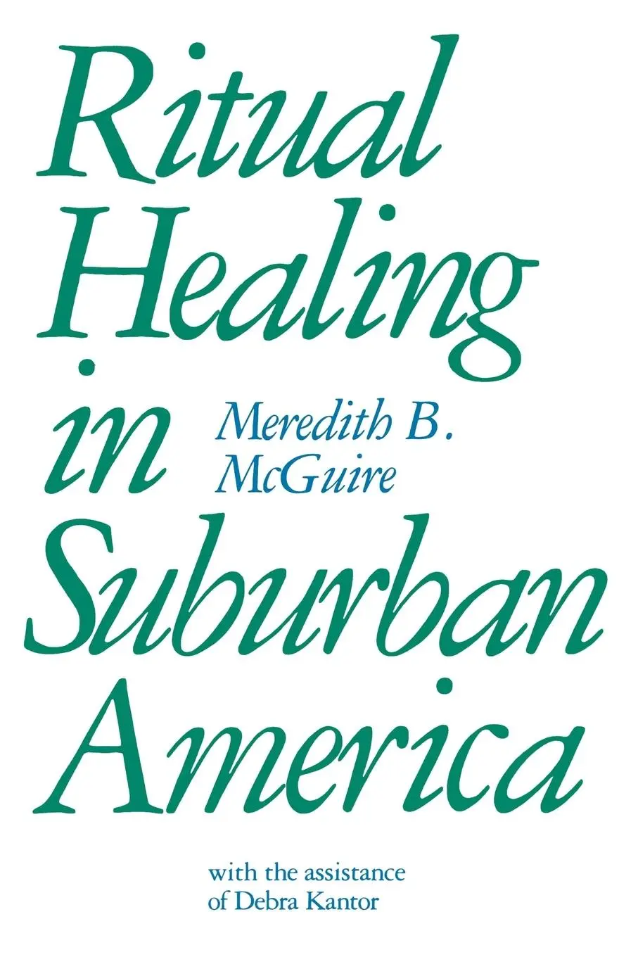 Cover: 9780813513133 | Ritual Healing in Surburban America | Meredith McGuire | Taschenbuch