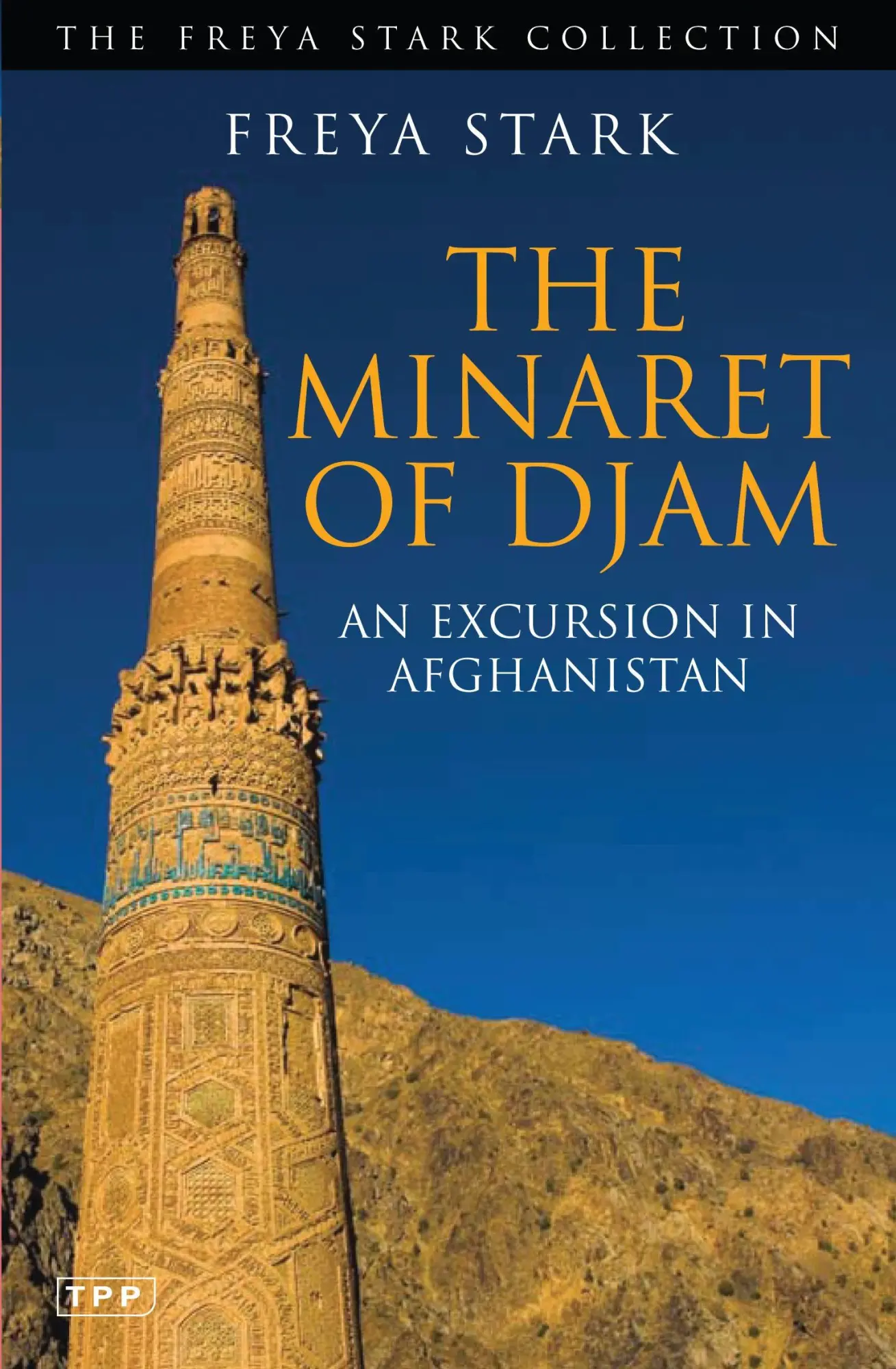 Cover: 9781848853133 | Stark, F: The Minaret of Djam | An Excursion in Afghanistan | Stark