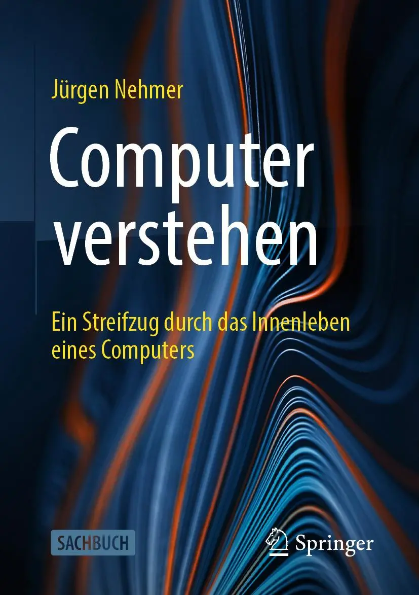 Cover: 9783658403133 | Computer verstehen | Jürgen Nehmer | Taschenbuch | XIV | Deutsch