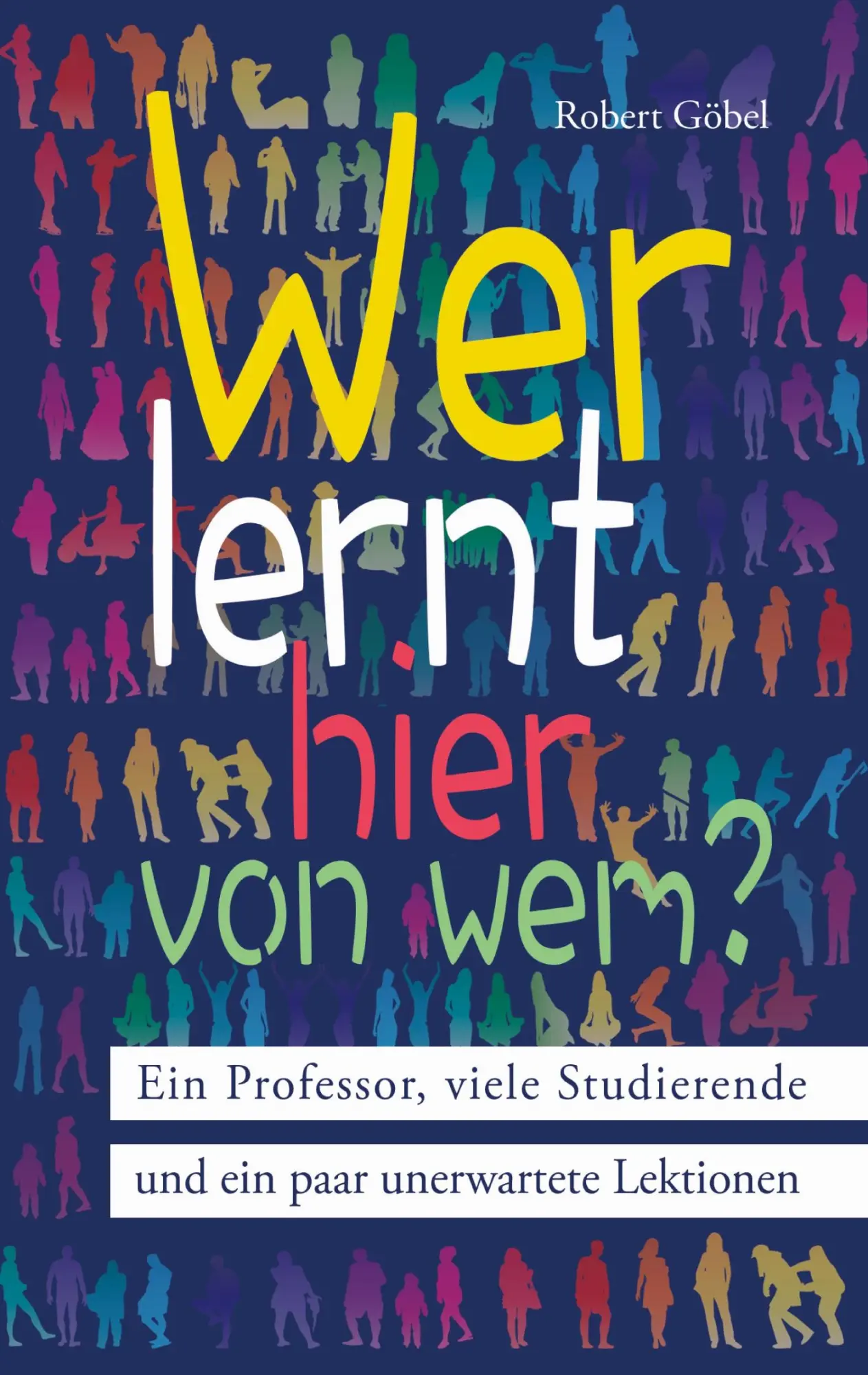 Cover: 9783696713133 | Wer lernt hier von wem? | Robert Göbel | Taschenbuch | 152 S. | 2026