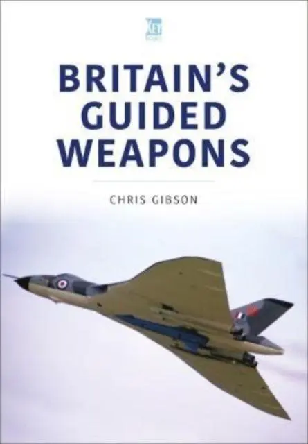 Cover: 9781802823233 | Britain's Guided Weapons | Chris Gibson | Taschenbuch | Englisch