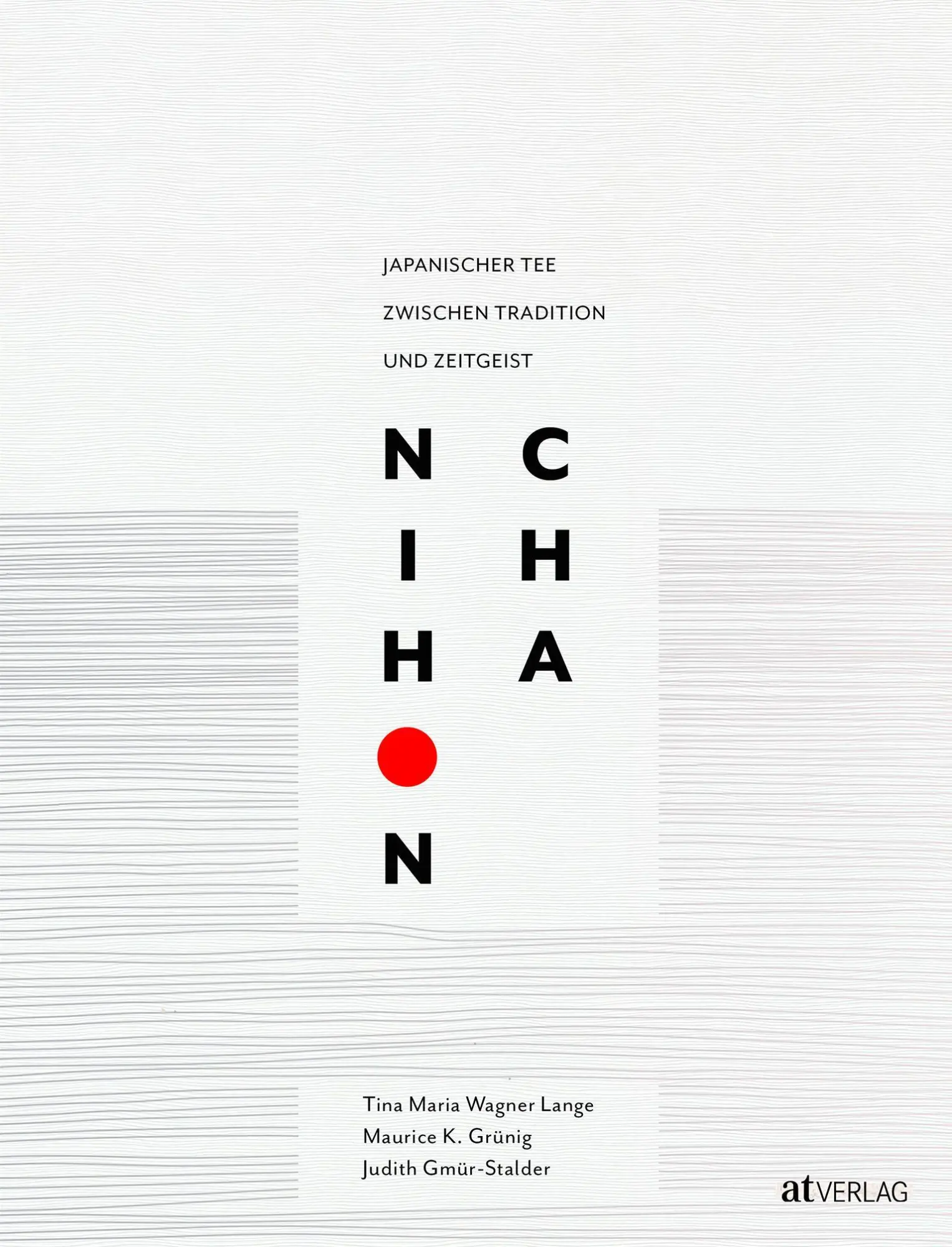 Cover: 9783039023233 | Nihon Cha | Japanischer Tee zwischen Tradition und Zeitgeist | Buch