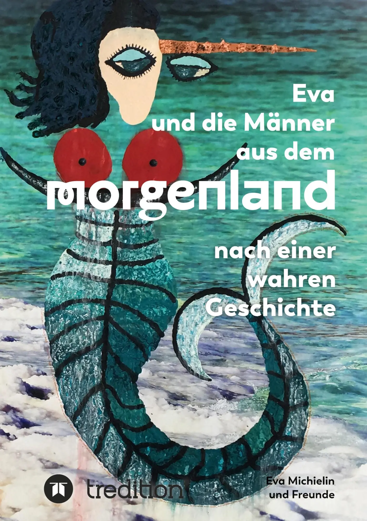 Cover: 9783347153233 | Eva und die Männer aus dem Morgenland | Nach einer wahren Geschichte
