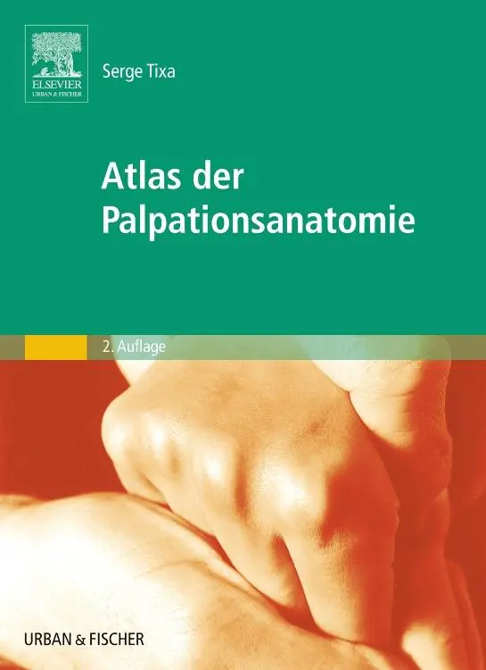 Cover: 9783437313233 | Atlas der Palpationsanatomie | Serge Tixa | Taschenbuch | X | Deutsch