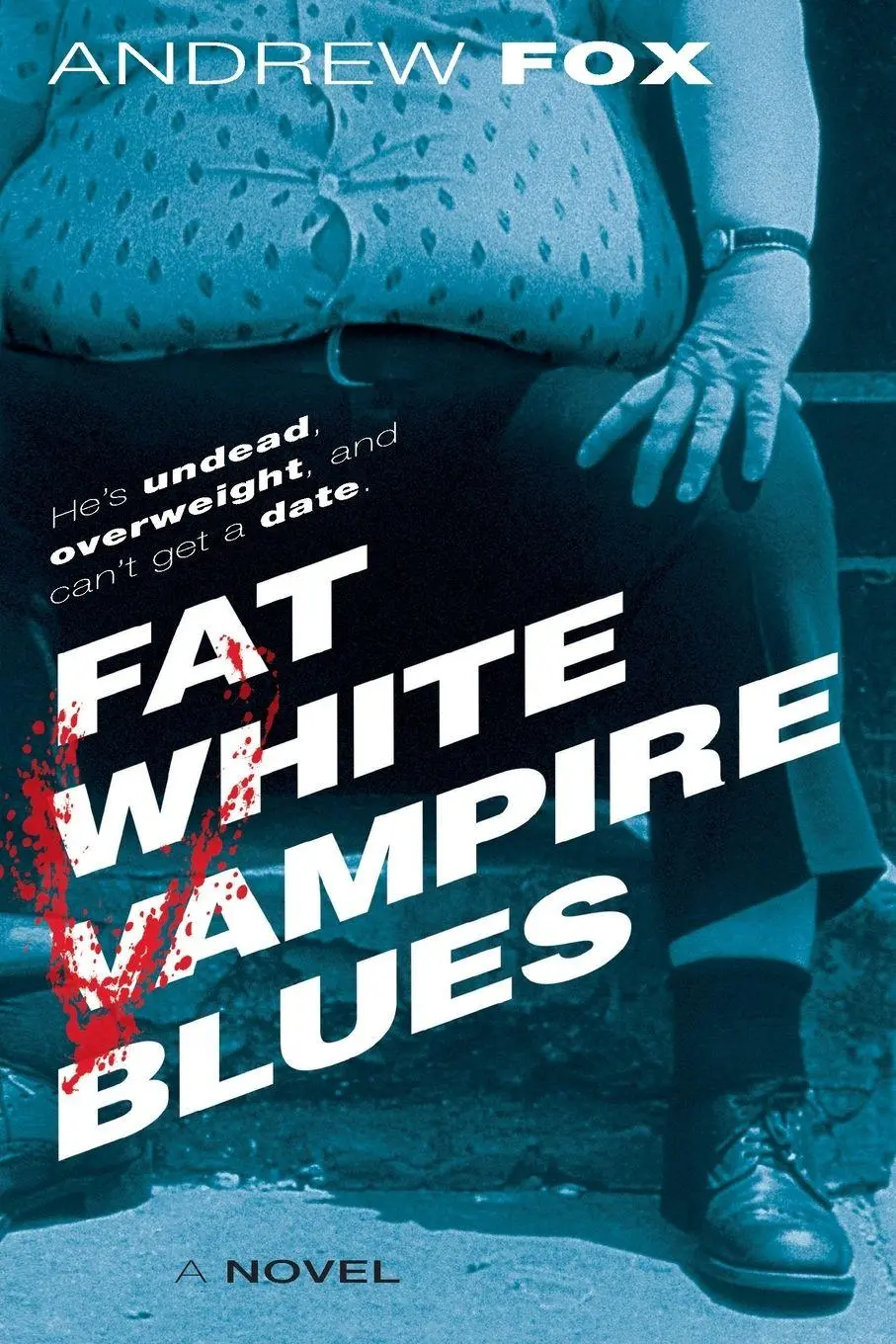 Cover: 9780345463333 | Fat White Vampire Blues | Andrew Fox | Taschenbuch | Englisch | 2003