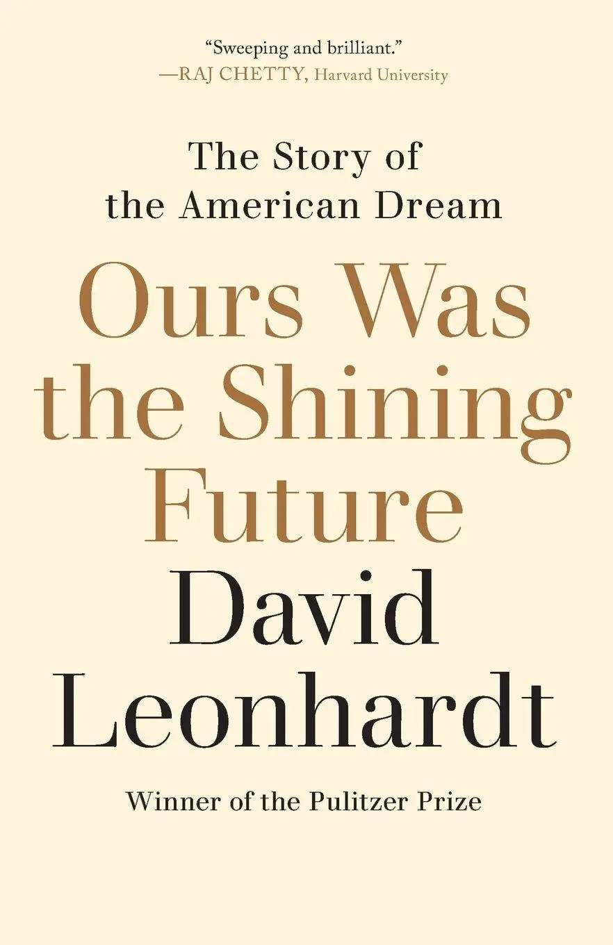 Cover: 9780812983333 | Ours Was the Shining Future | The Story of the American Dream | Buch
