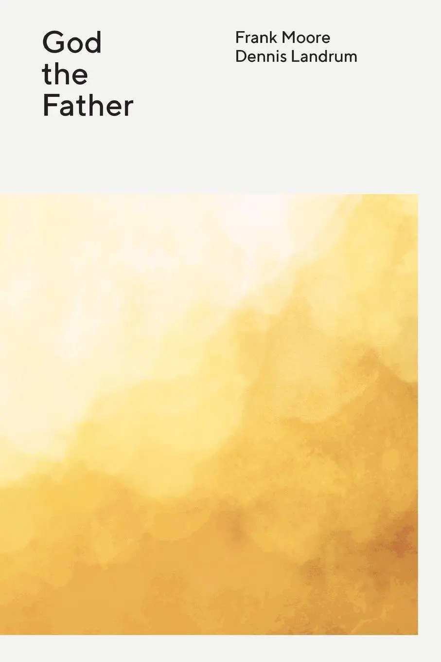 Cover: 9780834143333 | The Wesleyan Theology Series | God the Father | Frank Moore (u. a.)