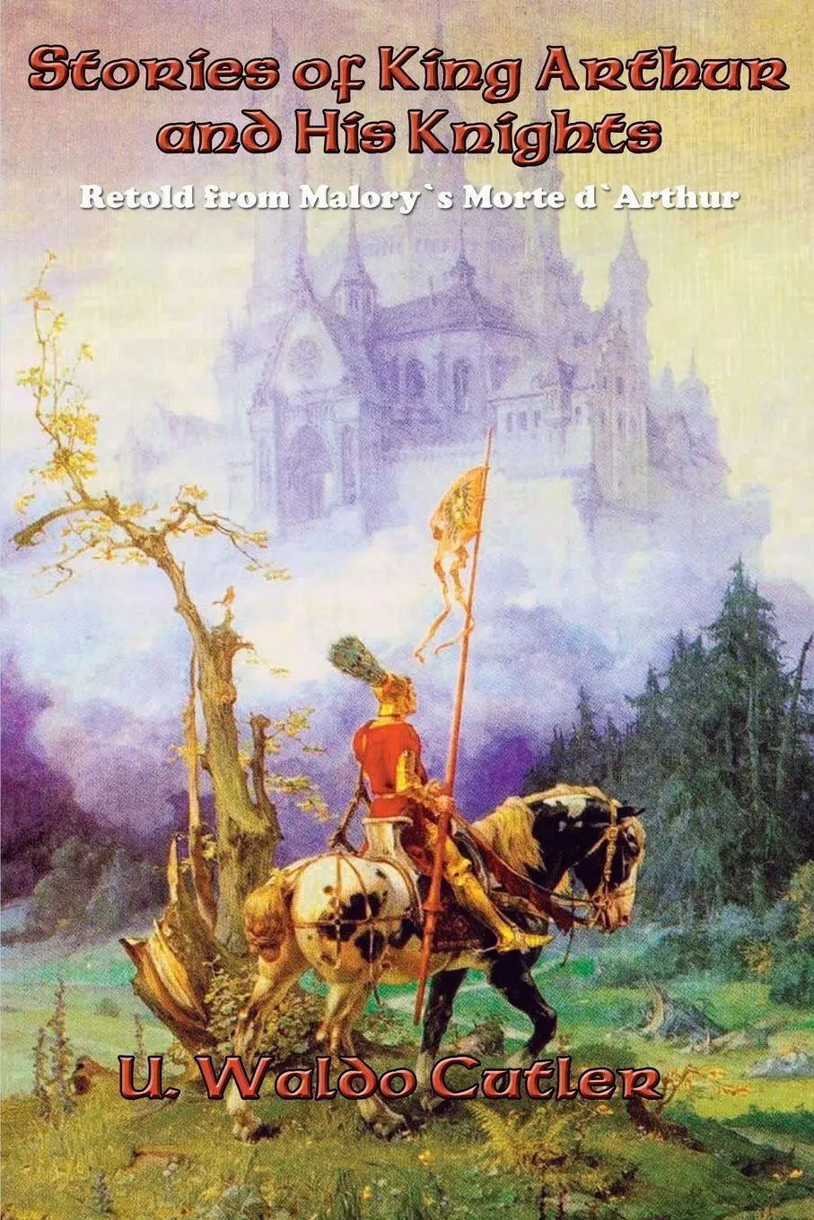 Cover: 9781515403333 | Stories of King Arthur and His Knights | A Positronic Book | Cutler