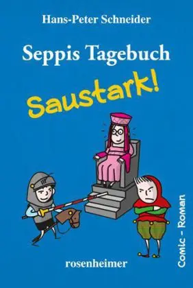 Cover: 9783475543333 | Seppis Tagebuch - Saustark! | Hans-Peter Schneider | Buch | 220 S.
