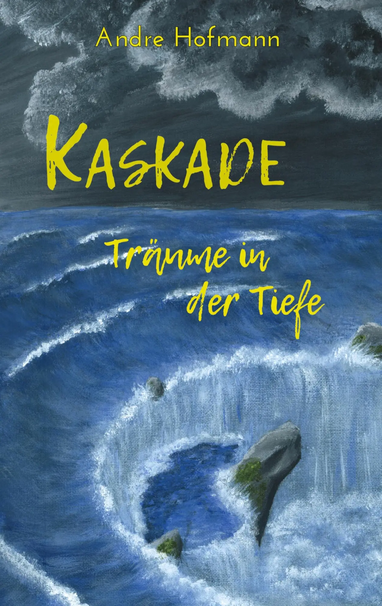 Cover: 9783752813333 | Kaskade | Träume in der Tiefe | Andre Hofmann | Taschenbuch | 140 S.