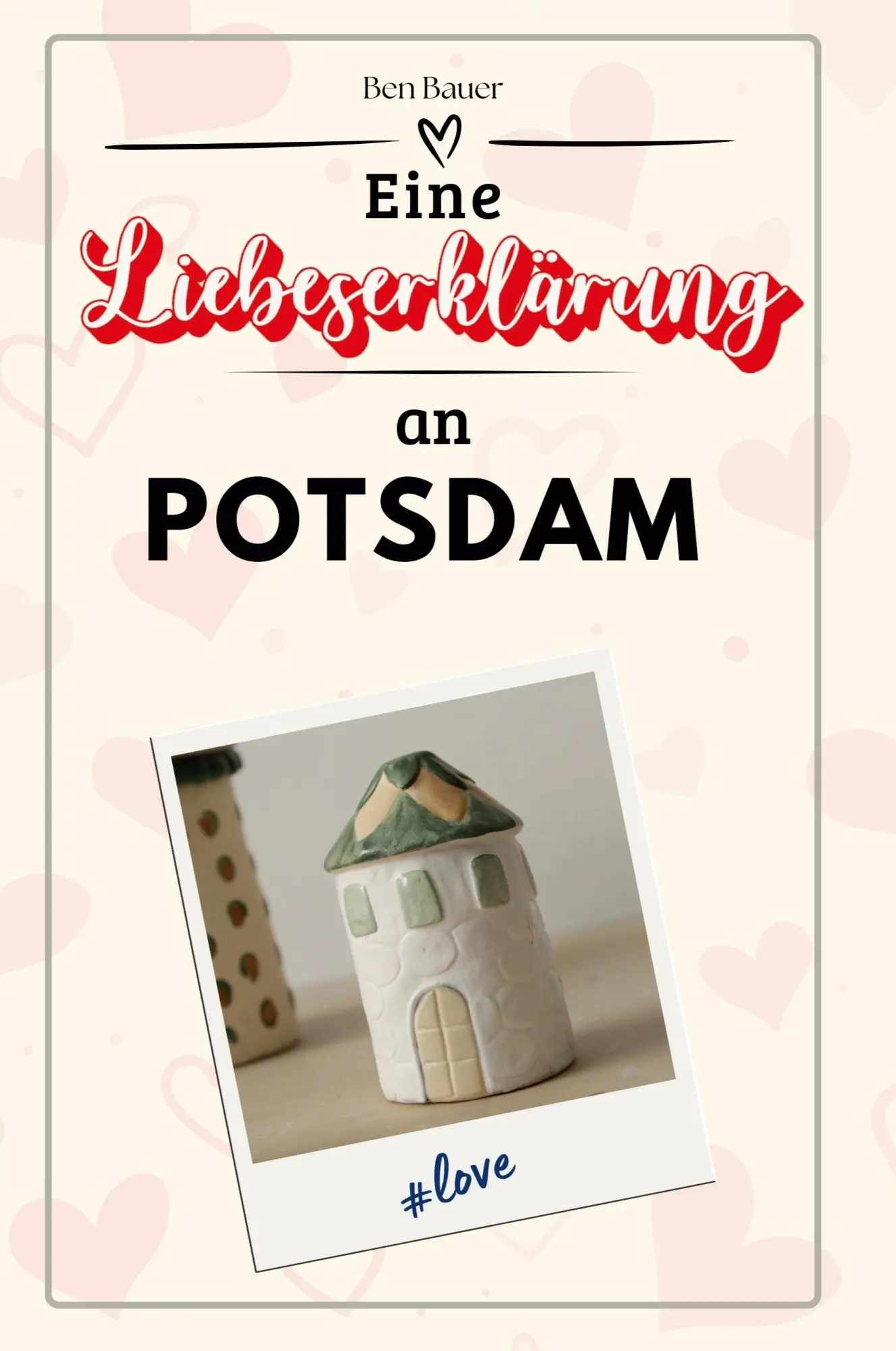 Cover: 9783759153333 | Eine Liebeserklärung an Potsdam | Ben Bauer | Taschenbuch | 66 S.