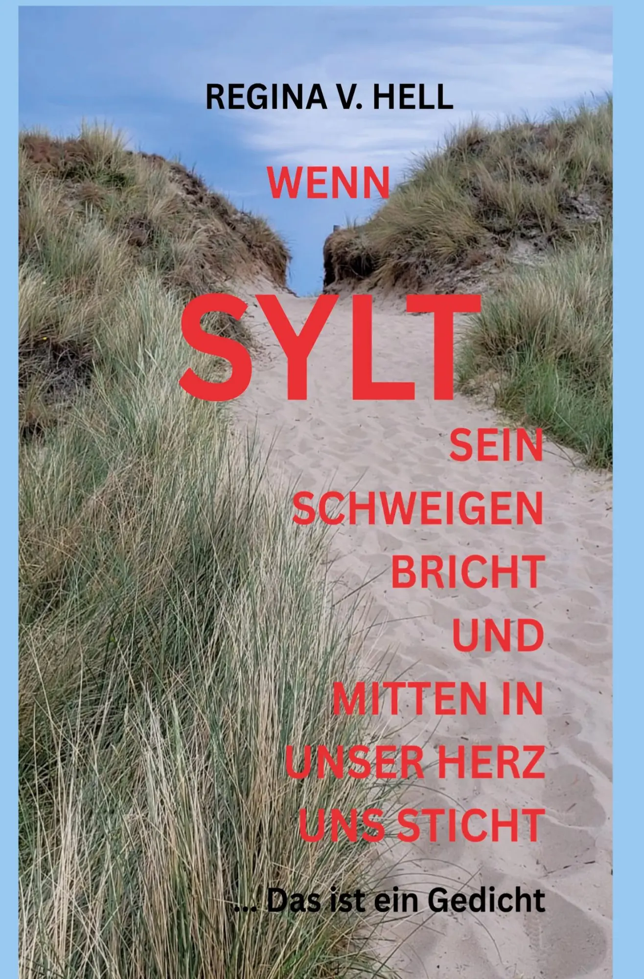 Cover: 9783819473333 | WENN SYLT SEIN SCHWEIGEN BRICHT UND MITTEN IN UNSER HERZ UNS STICHT
