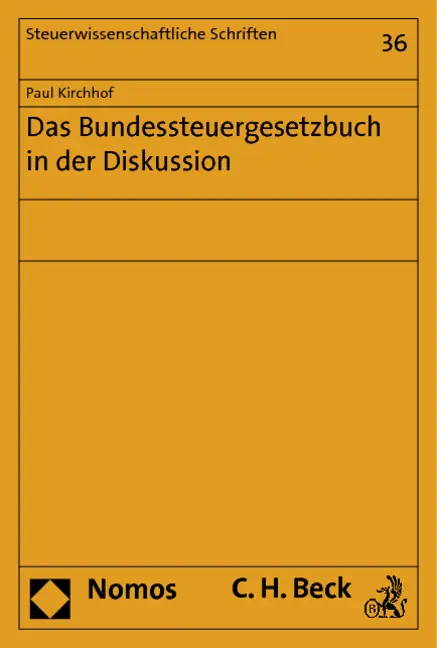 Cover: 9783848703333 | Das Bundessteuergesetzbuch in der Diskussion | Paul Kirchhof | Buch