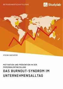 Cover: 9783960953333 | Das Burnout-Syndrom im Unternehmensalltag. Motivation und...