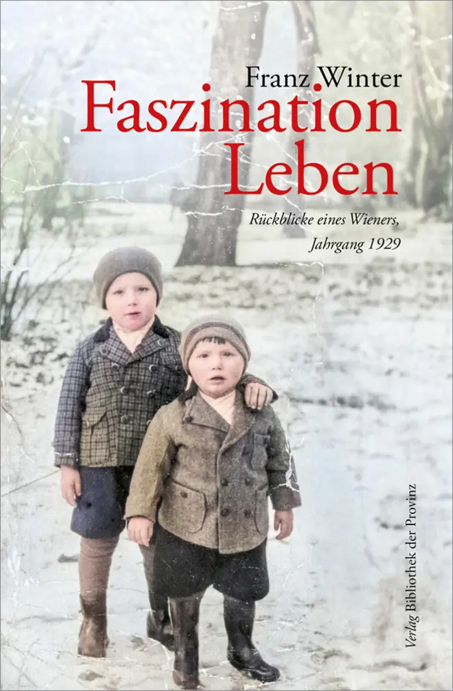 Cover: 9783991263333 | Faszination Leben | Rückblick eines Wieners, Jahrgang 1929 | Winter