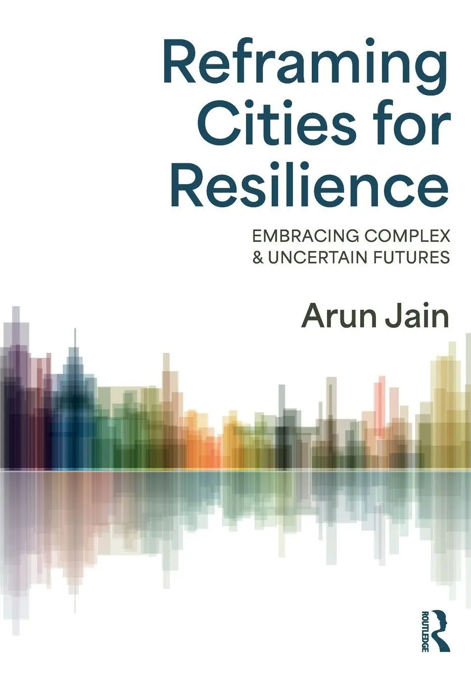 Cover: 9780367233433 | Reframing Cities for Resilience | Arun Jain | Taschenbuch | Englisch