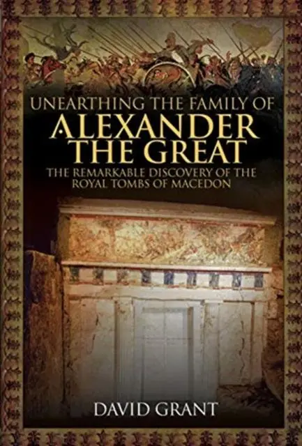Cover: 9781526763433 | Unearthing the Family of Alexander the Great | David Grant | Buch