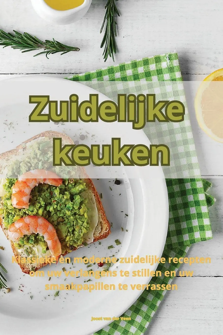 Cover: 9781835643433 | Zuidelijke keuken | Joost van der Veen | Taschenbuch | Niederländisch