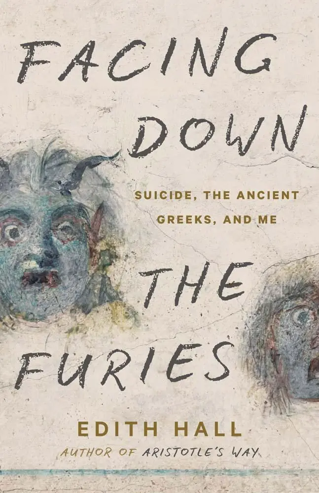 Cover: 9780300273533 | Facing Down the Furies | Suicide, the Ancient Greeks, and Me | Hall