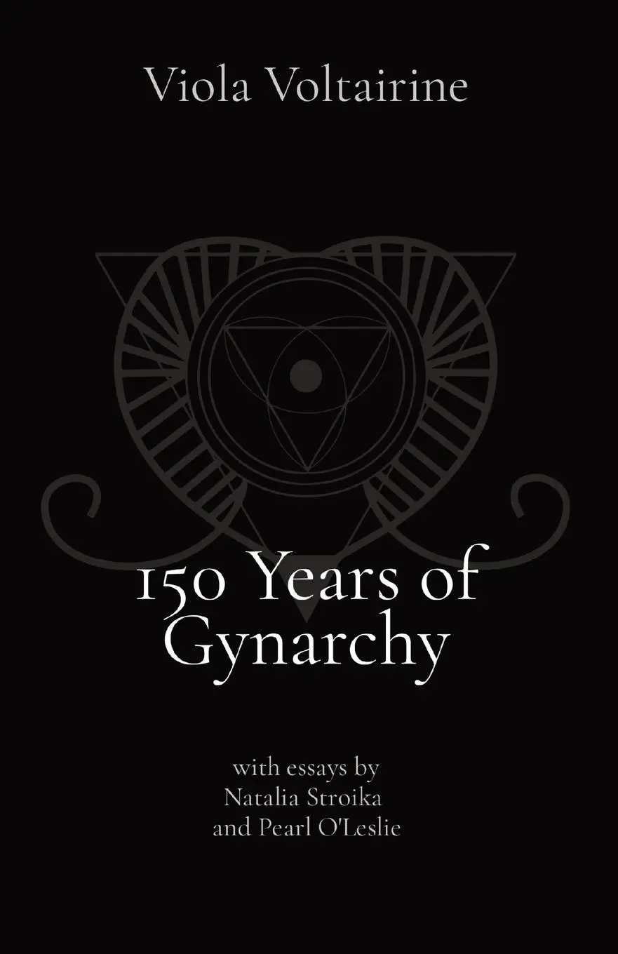 Cover: 9781087953533 | 150 Years of Gynarchy | Viola Voltairine | Taschenbuch | Englisch