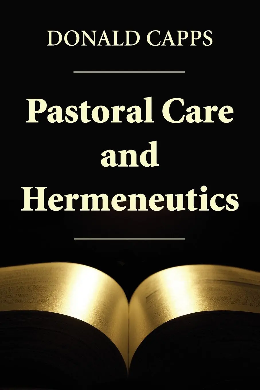 Cover: 9781620323533 | Pastoral Care and Hermeneutics | Donald Capps | Taschenbuch | Englisch