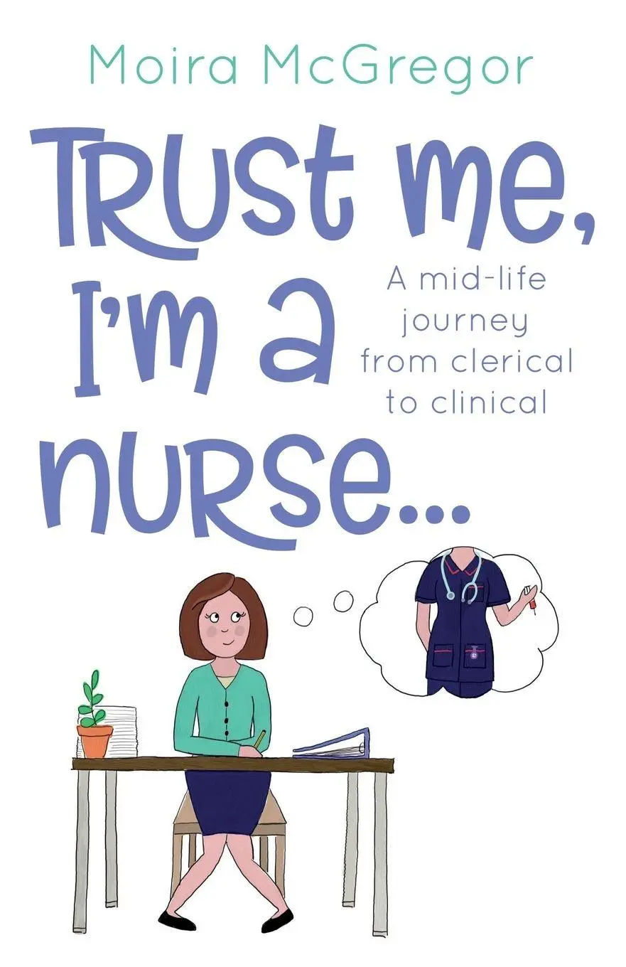 Cover: 9781739153533 | Trust Me, I'm a Nurse... | Moira McGregor | Taschenbuch | Englisch