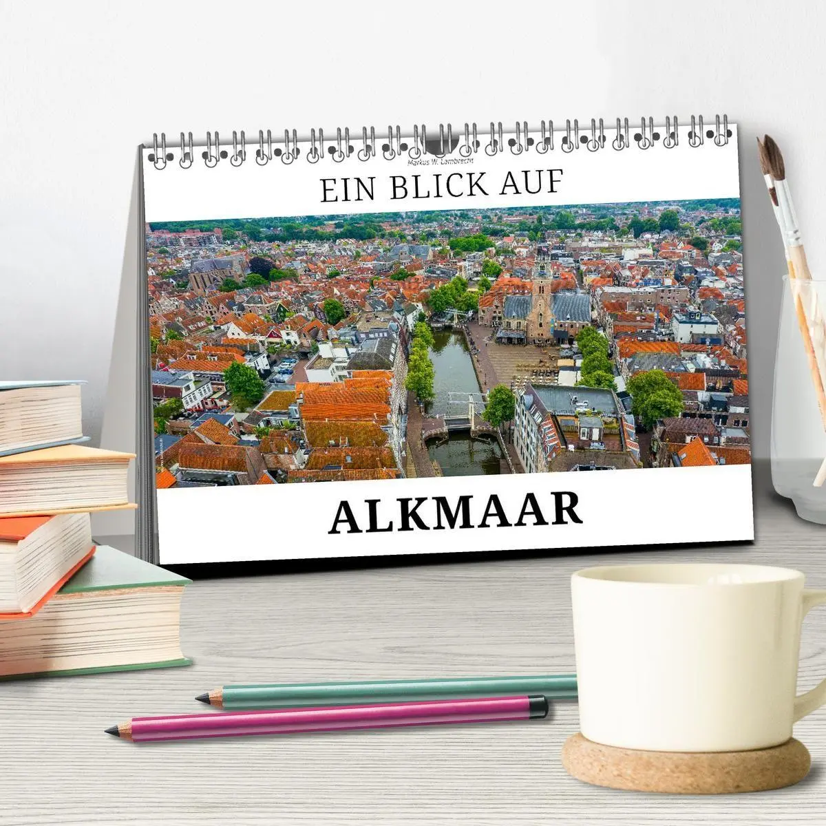 Bild: 9783516653533 | Ein Blick auf Alkmaar (Tischkalender 2026 DIN A5 quer), CALVENDO...