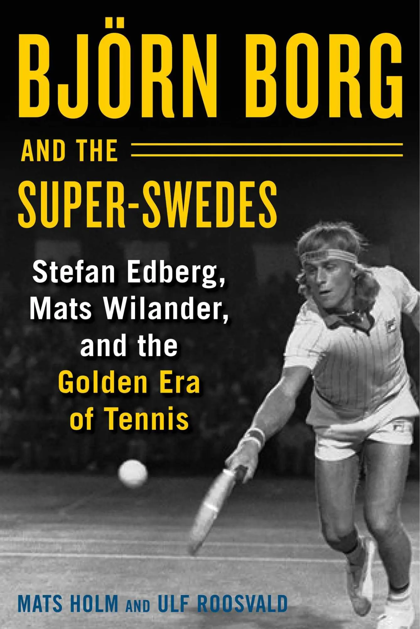Cover: 9781510733633 | Björn Borg and the Super-Swedes | Mats Holm (u. a.) | Buch | Gebunden