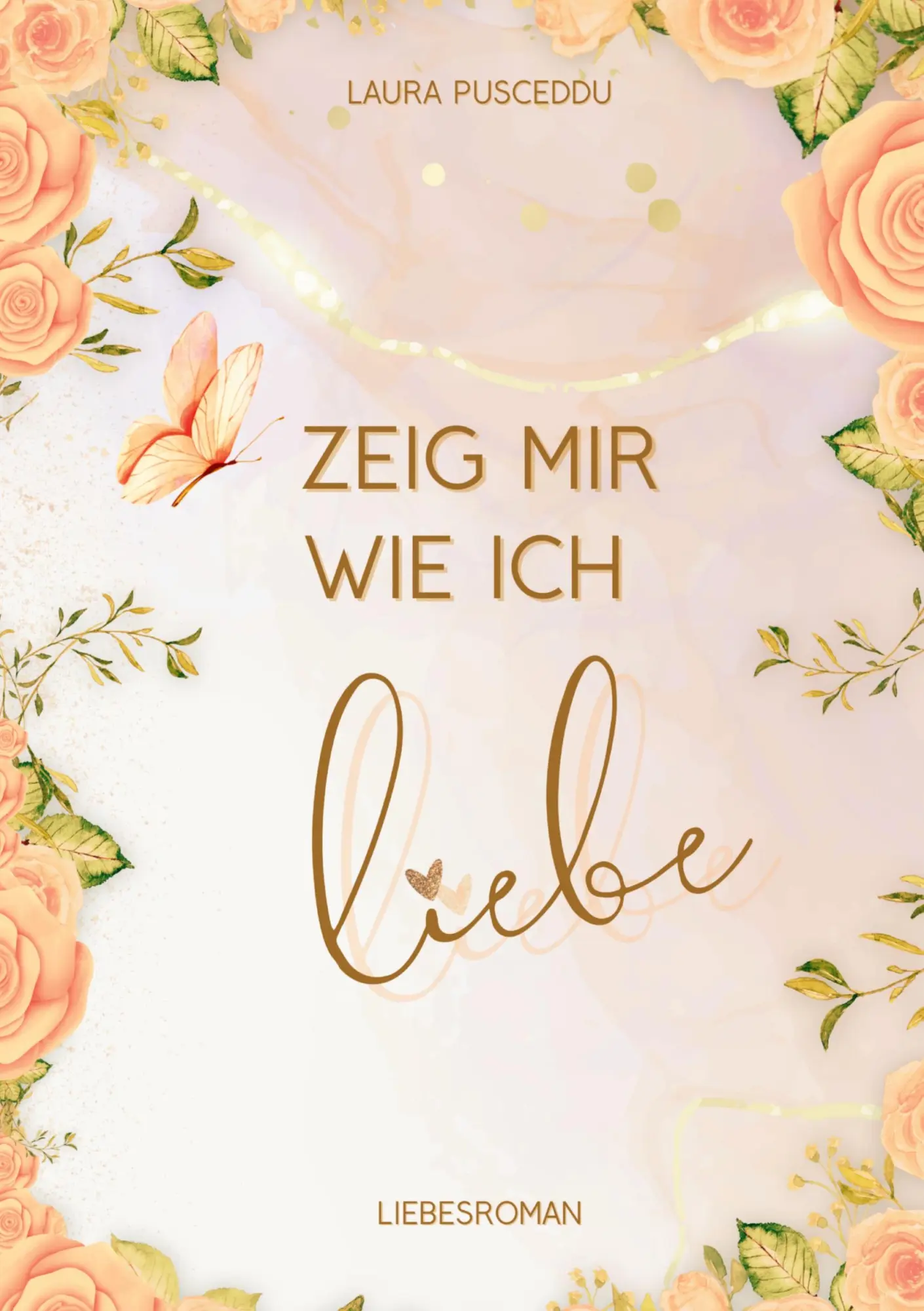 Cover: 9783384053633 | Zeig mir wie ich liebe | Laura Pusceddu | Taschenbuch | 400 S. | 2024