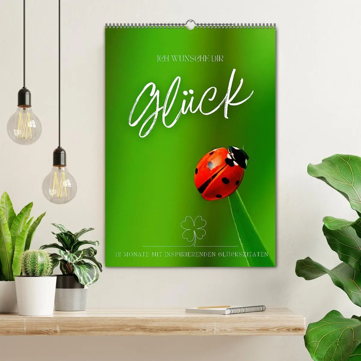 Bild: 9783516263633 | ICH WÜNSCHE DIR GLÜCK - 12 Monate mit inspirierenden Glückszitaten...