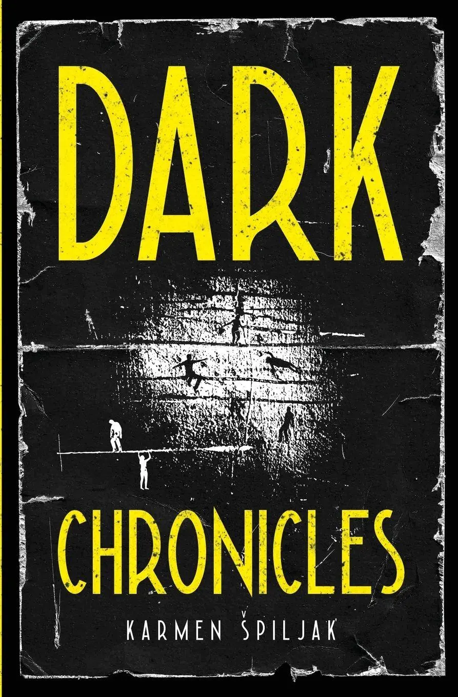 Cover: 9788690533633 | Dark Chronicles | Karmen Spiljak | Taschenbuch | Englisch | 2026