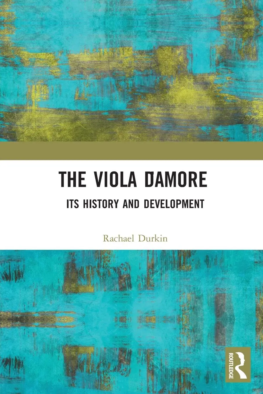 Cover: 9780367513733 | The Viola d'Amore | Its History and Development | Rachael Durkin